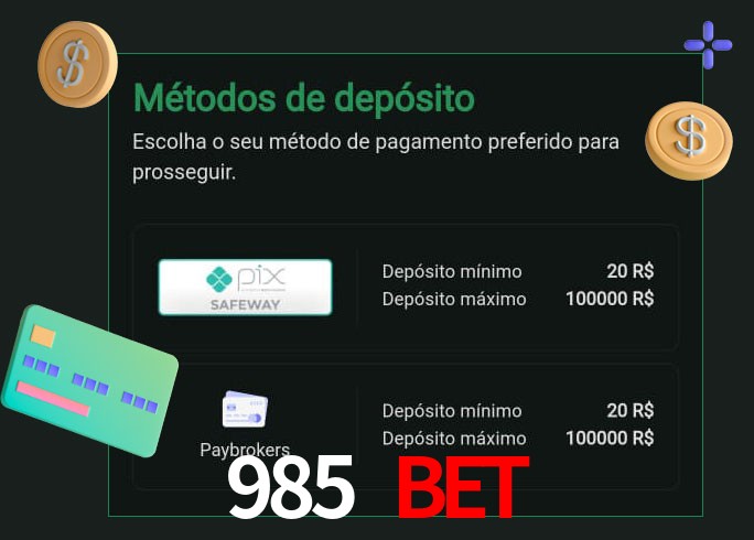 O cassino 985 Bet oferece uma grande variedade de métodos de pagamento