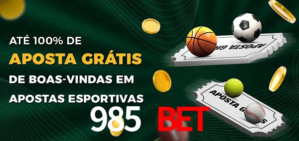 985 Bet Ate 100% de Aposta Gratis