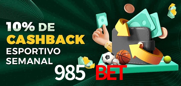 10% de bônus de cashback na 985 Bet
